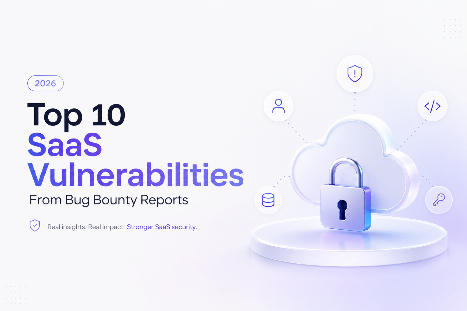 Top 10 vulnérabilités SaaS issues du bug bounty (2026)